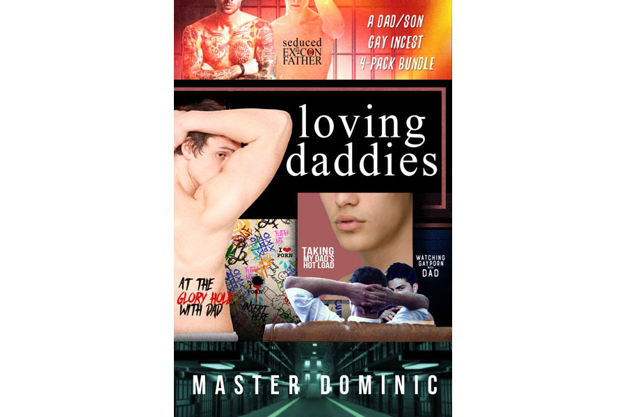 900px x 600px - Loving Daddies: A Dad/Son Gay Incest 4-Pack Bundle â€“ Indie ...